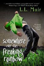 Somewhere Over the Freaking Rainbow (A Young Adult Paranormal Romance) (The Secrets of Somerled Book 1)