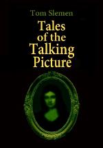 Tales of the Talking Picture