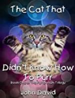 The Cat That Didn't Know How To Purr (The Purrennium Trilogy Book 1)