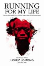 Running for My Life: One Lost Boy's Journey from the Killing Fields of Sudan to the Olympic Games