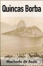 Quincas Borba - Machado de Assis (Cl&aacute;ssicos da Literatura Brasileira) (Portuguese Edition)