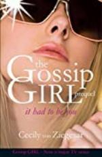 Gossip Girl: It Had To Be You (Gossip Girl Series)