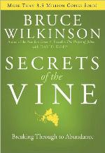Secrets of the Vine: Breaking Through to Abundance