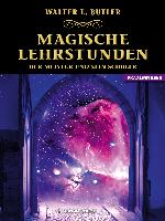 Magische Lehrstunden - Der Meister und sein Schüler (German Edition)