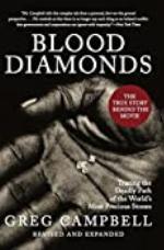 Blood Diamonds: Tracing the Deadly Path of the World's Most Precious Stones