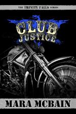 CLUB JUSTICE (The Trinity Falls Series Book 1)