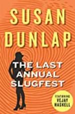 The Last Annual Slugfest (The Vejay Haskell Mysteries Book 3)
