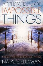 Application of Impossible Things - My Near Death Experience in Iraq
