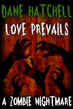 Love Prevails: A Zombie Nightmare
