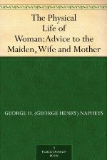 The Physical Life of Woman:Advice to the Maiden, Wife and Mother