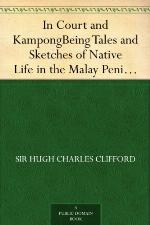 In Court and Kampong Being Tales and Sketches of Native Life in the Malay Peninsula