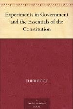 Experiments in Government and the Essentials of the Constitution