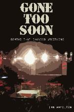 Gone Too Soon: Deaths That Changed Wrestling