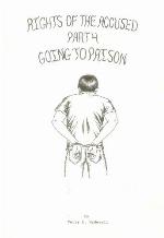 RIGHTS OF THE ACCUSED - PART 4 - GOING TO PRISON