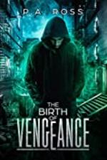 The Birth of Vengeance: Vampire Formula Series Book 1