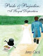 Pride & Prejudice: A Royal Disposition