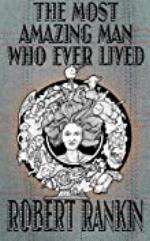 The Most Amazing Man Who Ever Lived (The Cornelius Murphy Trilogy Book 3)