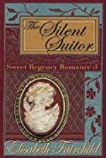 The Silent Suitor, A Regency Romance (Sweet Regency Romance Book 1)
