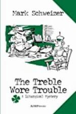 The Treble Wore Trouble (The Liturgical Mysteries Book 11)