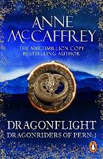 Dragonflight: (Dragonriders of Pern: 1): an awe-inspiring epic fantasy from one of the most influential fantasy and SF novelists of her generation