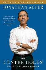 The Center Holds: Obama and His Enemies