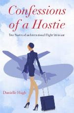 Confessions of a Hostie: True Stories of an International Flight Attendant
