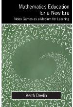 Mathematics Education for a New Era: Video Games as a Medium for Learning
