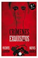 Cr&iacute;menes Exquisitos (Spanish Edition)