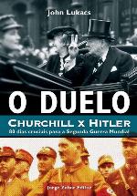 O Duelo: Churchill x Hitler