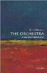 The Orchestra: A Very Short Introduction (Very Short Introductions)