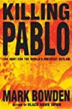 Killing Pablo: The Hunt for the World's Greatest Outlaw