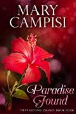 Paradise Found: That Second Chance, Book 4