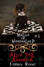 Malice in Wonderland #1: Alice the Assassin (Malice in Wonderland Series)