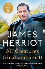 All Creatures Great and Small: All Creatures Great and Small Book 1: The Classic Memoirs of a Yorkshire Country Vet