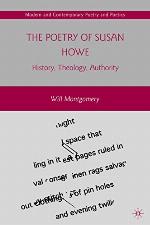 The Poetry of Susan Howe: History, Theology, Authority (Modern and Contemporary Poetry and Poetics)