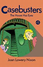 The House Has Eyes (Casebusters Book 5)