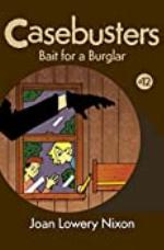 Bait for a Burglar (Casebusters Book 12)