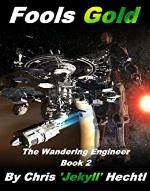 Fool's Gold (The Wandering Engineer Book 2)