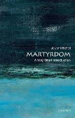Martyrdom: A Very Short Introduction