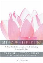 Mind Whispering: A New Map to Freedom from Self-Defeating Emotional Habits