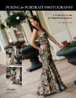 Posing for Portrait Photography: A Head-To-Toe Guide for Digital Photographers