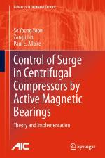 Control of Surge in Centrifugal Compressors by Active Magnetic Bearings: Theory and Implementation (Advances in Industrial Control)