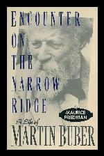 Encounter on the Narrow Ridge: A Life of Martin Buber