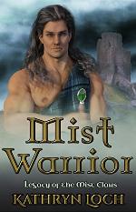 Mist Warrior (Legacy of the Mist Clans Book 1)