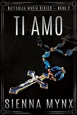 Ti Amo: A Mafia Crime Boss Romance (The Battaglia Mafia Series Book 2)