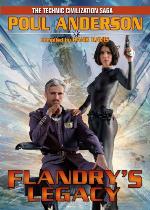 Flandry's Legacy (The Technic Civilization Saga Book 7)