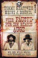 Vier Fäuste für ein blaues Auge: Wie der Wilde Westen nach Deutschland kam