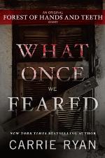 What Once We Feared: An Original Forest of Hands and Teeth Story