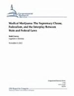 Medical Marijuana: The Supremacy Clause, Federalism, and the Interplay Between State and Federal Laws