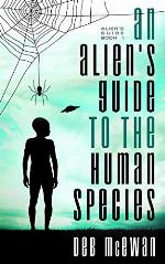 An Alien's Guide to the Human Species (Aliens Guide Book 1)